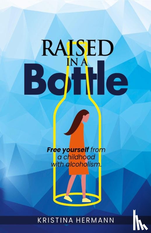 Hermann, Kristina - Raised in a bottle