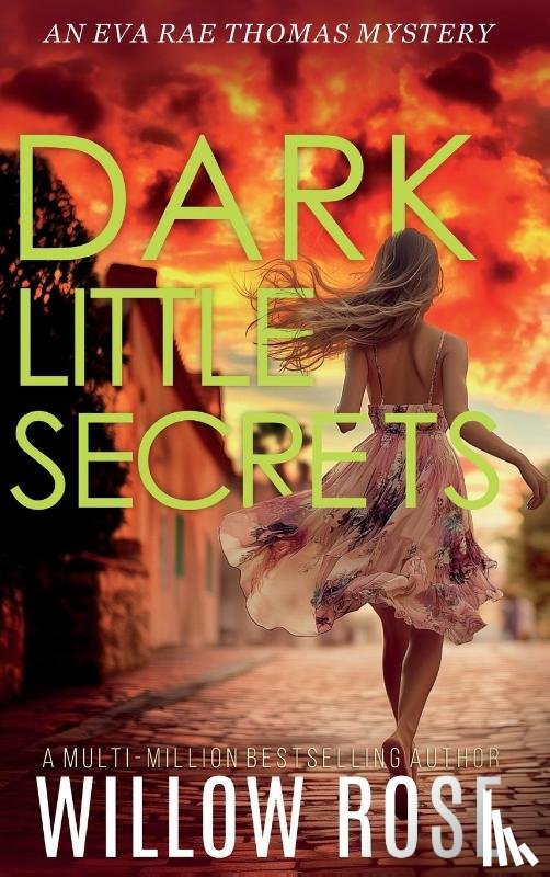Rose, Willow - DARK LITTLE SECRETS (Eva Rae Thomas FBI Mystery Book 16)