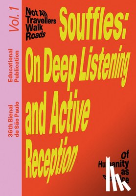 Ndikung, Bonaventure Soh Bejeng - Souffles: On Deep Listening and Active Reception