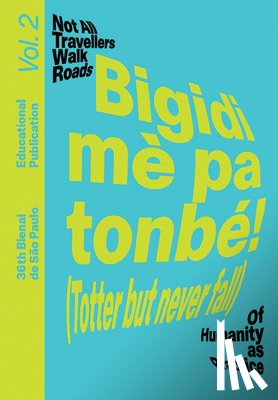 Ndikung, Bonaventure Soh Bejeng - Bigidi me pa tonbe! (Totter but never fall)