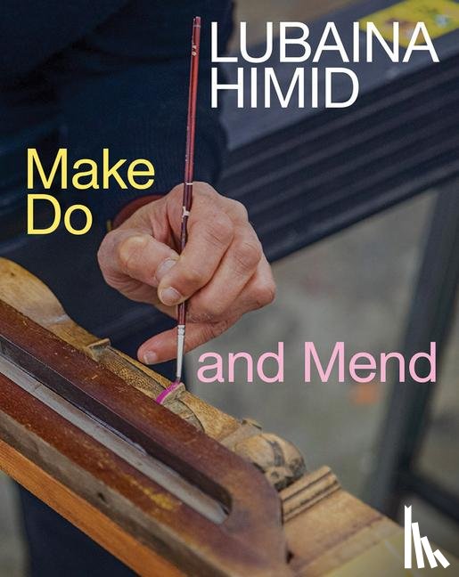  - Lubaina Himid: Make Do and Mend