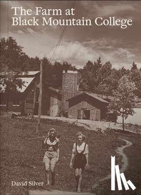  - The Farm at Black Mountain College