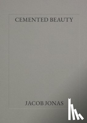Jonas, Jacob - Cemented Beauty