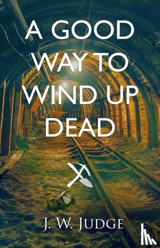 Judge, J. W. - A Good Way to Wind Up Dead