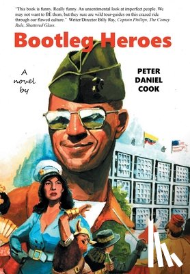 Cook, Peter Daniel - Bootleg Heroes