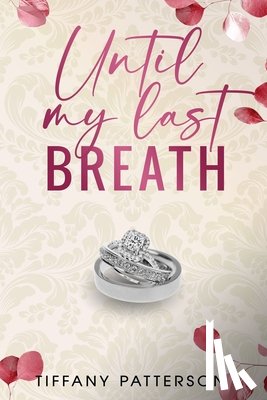 Patterson, Tiffany - Until My Last Breath