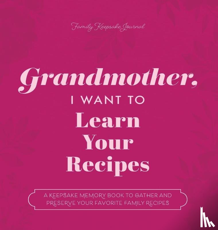 Mason, Jeffrey, Hear Your Story - Grandmother, I Want to Learn Your Recipes