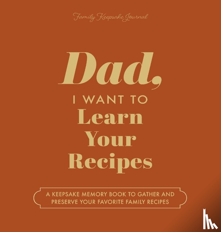 Mason, Jeffrey, Hear Your Story - Dad, I Want to Learn Your Recipes