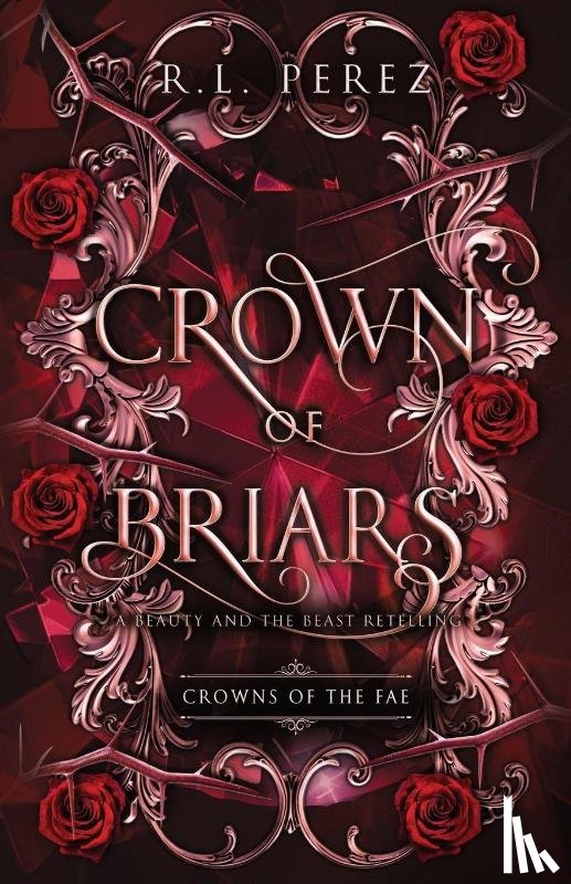 Perez, R. L. - Crown of Briars