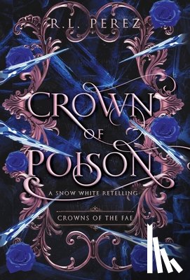 Perez, R. L. - Crown of Poison