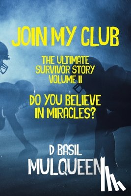 Mulqueen, D. Basil - Join My Club, Do You Believe In Miracles?