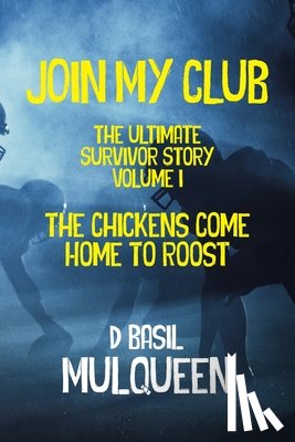 Mulqueen, D. Basil - Join My Club, The Chickens Come Home to Roost
