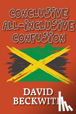 Beckwith, David - Conclusive All-Inclusive Confusion