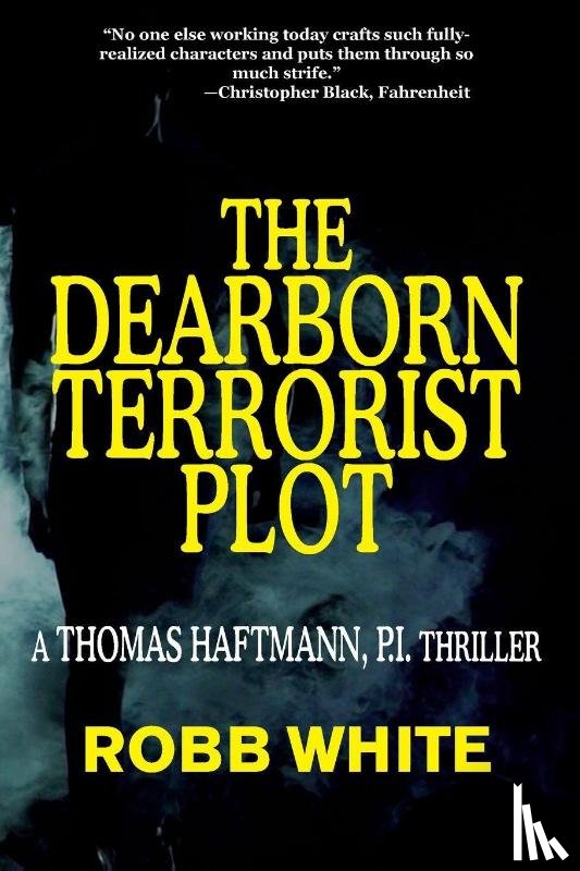 White, Robb - The Dearborn Terrorist Plot