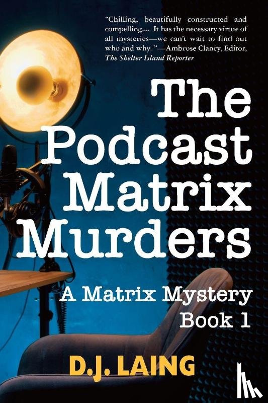 Laing, D. J. - The Podcast Matrix Murders