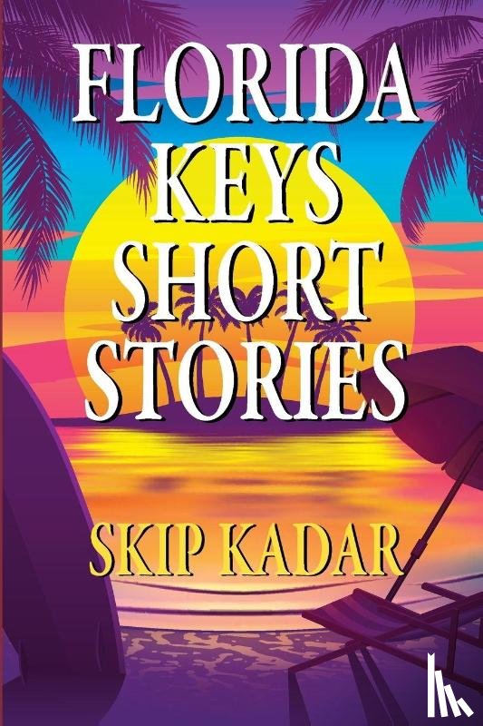 Kadar, Wayne - Florida Keys Short Stories