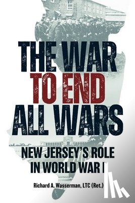 Wasserman, LTC (R) - The War to End All Wars