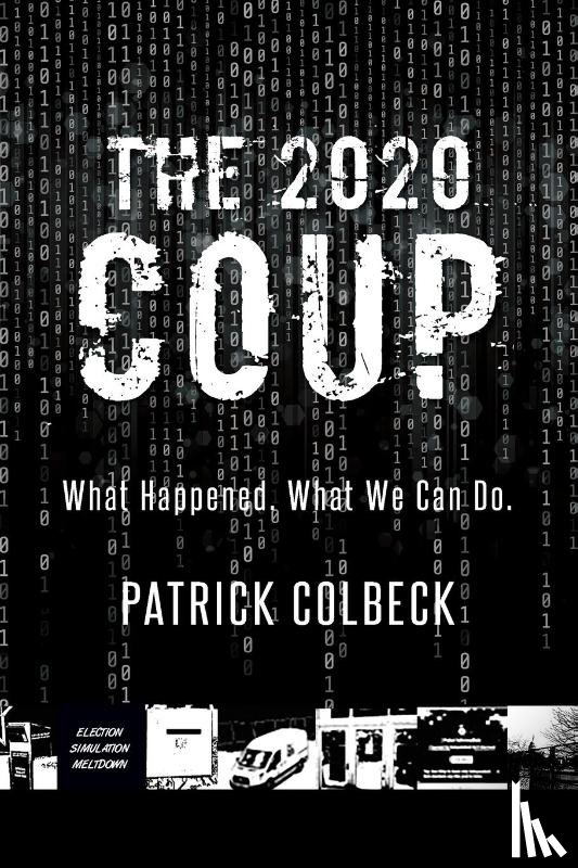 Colbeck, Patrick - The 2020 Coup