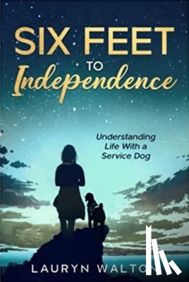 Walton, Lauryn - Six Feet to Independence
