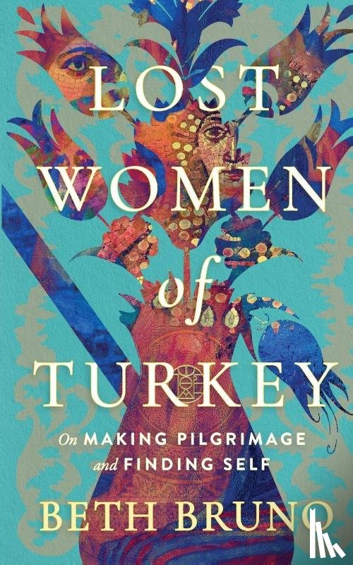 Bruno, Beth - Lost Women of Turkey