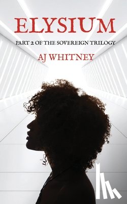 Whitney, Aj - Elysium: Part 2 of The Sovereign Trilogy