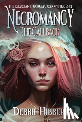 Hibbert, Debbie - Necromancy the Callback