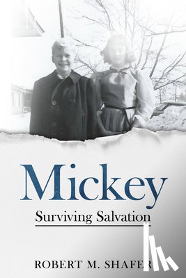 Shafer, Robert M. - Mickey: Surviving Salvation
