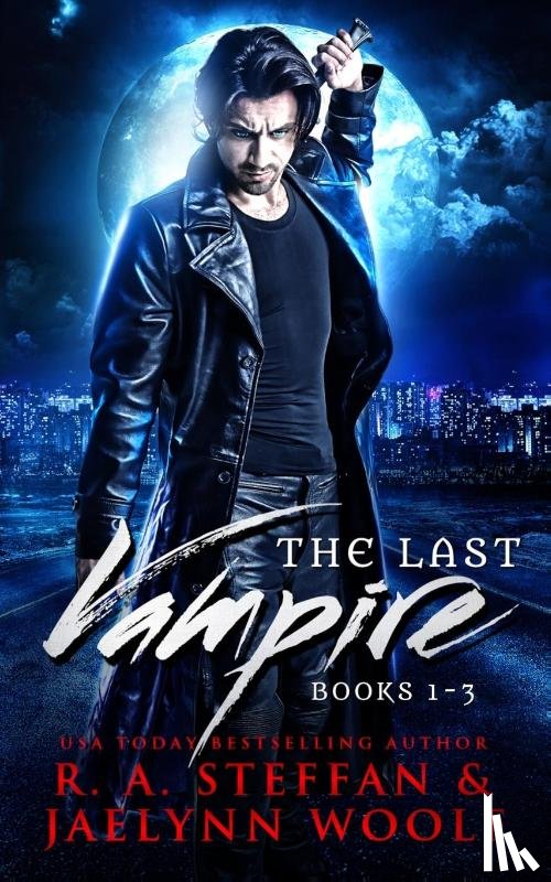 Steffan, R a, Woolf, Jaelynn - The Last Vampire