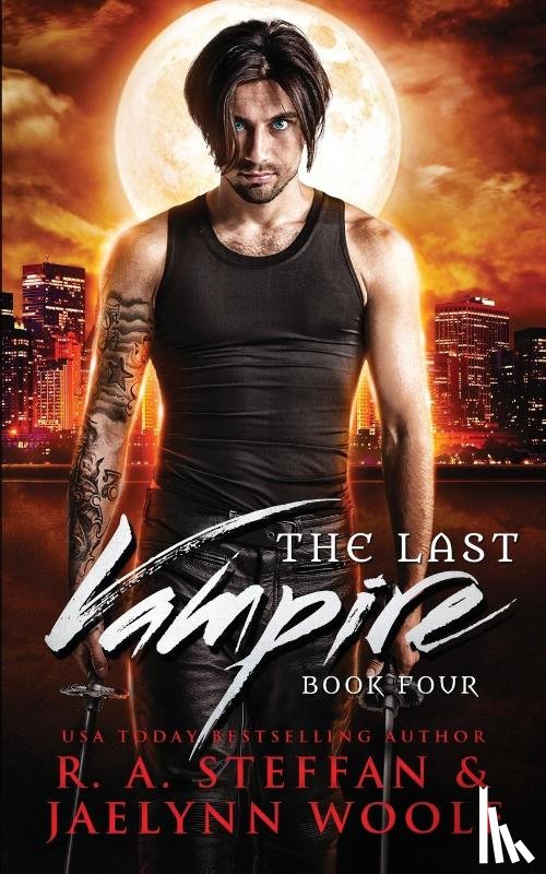 Steffan, R a, Woolf, Jaelynn - The Last Vampire