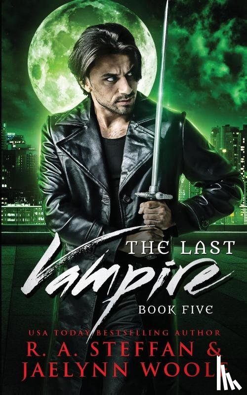 Steffan, R a, Woolf, Jaelynn - The Last Vampire