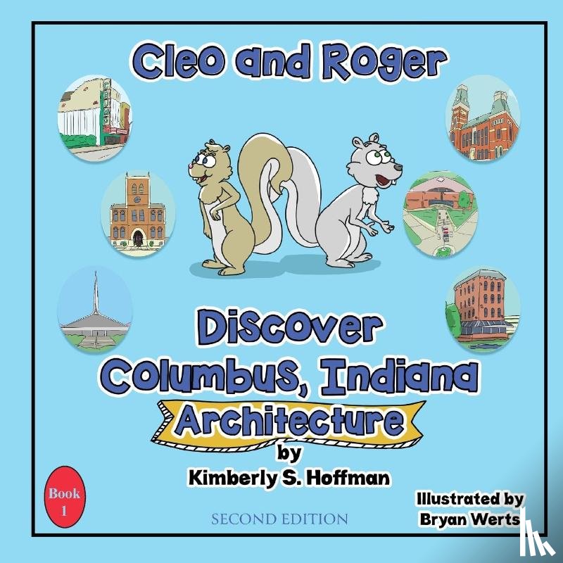 Hoffman, Kimberly S - Cleo and Roger Discover Columbus, Indiana - Architecture