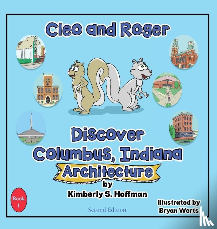 Hoffman, Kimberly S - Cleo and Roger Discover Columbus, Indiana - Architecture