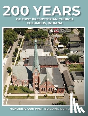 Hoffman, Paul J. - 200 Years of First Presbyterian Church Columbus, Indiana