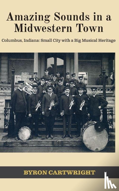 Cartwright, Byron - Amazing Sounds in a Midwestern Town