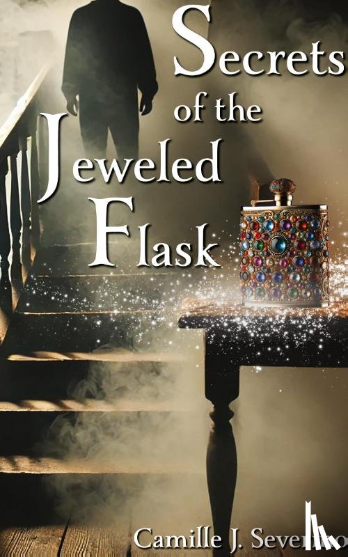 Severino, Camille J. - Secrets of the Jeweled Flask