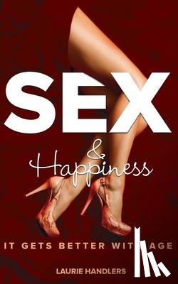 Handlers, Laurie - Sex & Happiness