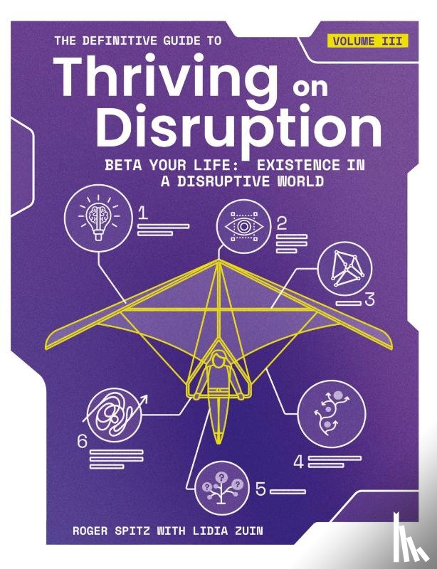 Spitz, Roger, Zuin, Lidia - The Definitive Guide to Thriving on Disruption