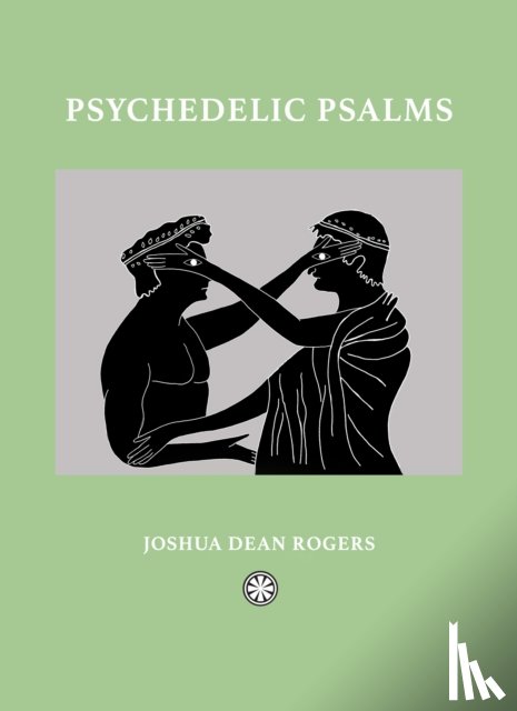 Rogers, Joshua Dean - Psychedelic Psalms