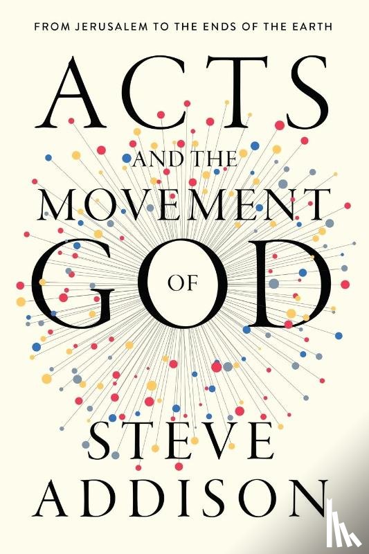 Addison, Steve - Acts and the Movement of God