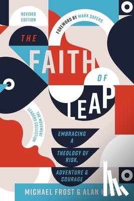 Frost, Michael, Hirsch, Alan - The Faith of Leap