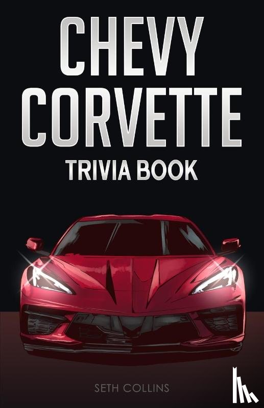 Collins, Seth - Chevy Corvette Trivia Book