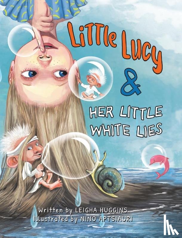 Huggins, Leigha - Little Lucy & Her Little White Lies