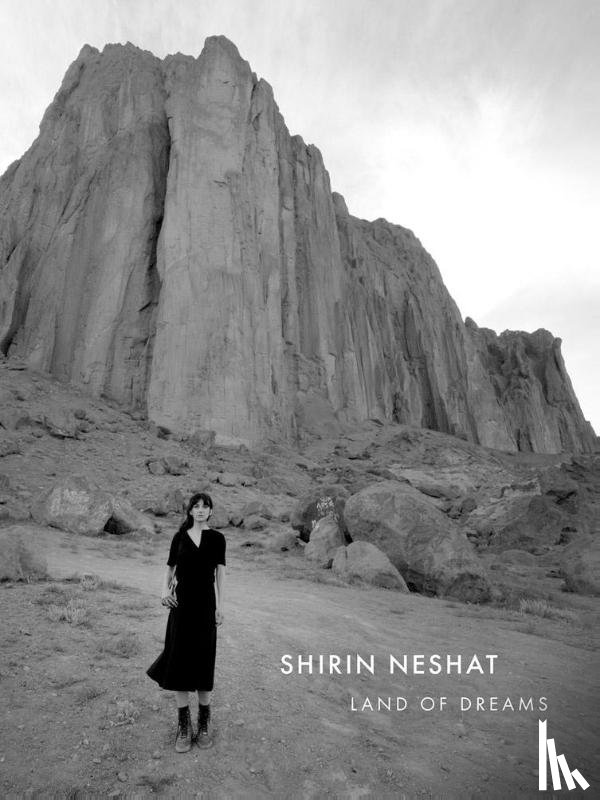 Neshat, Shirin - Shirin Neshat: Land of Dreams