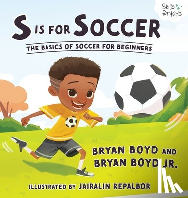 Boyd, Bryan, Boyd Jr., Bryan - S is for Soccer