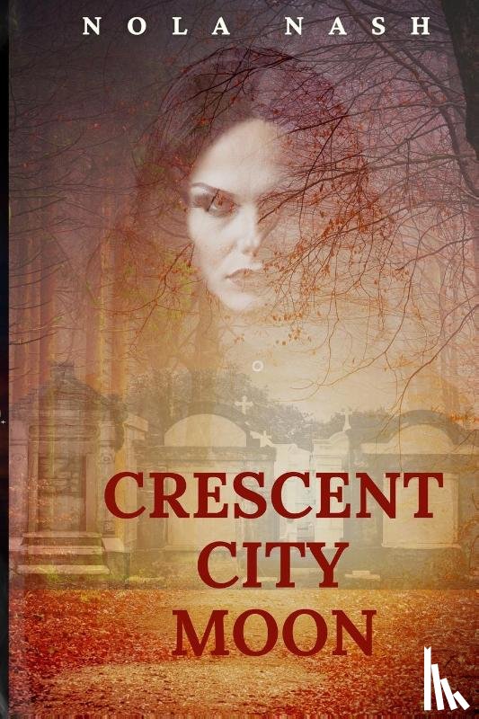 Nash, Nola - Crescent City Moon