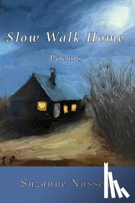 Nussey, Suzanne - Slow Walk Home