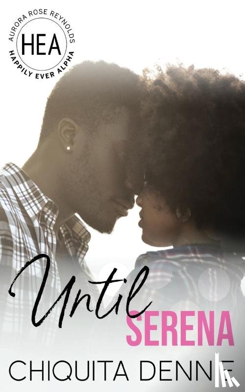 Dennie, Chiquita - Until Serena