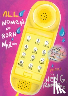 Ramirez, Nen G - All Women Are Born Wailing
