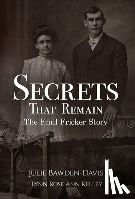 Bawden-Davis, Julie - Secrets That Remain: The Emil Fricker Story
