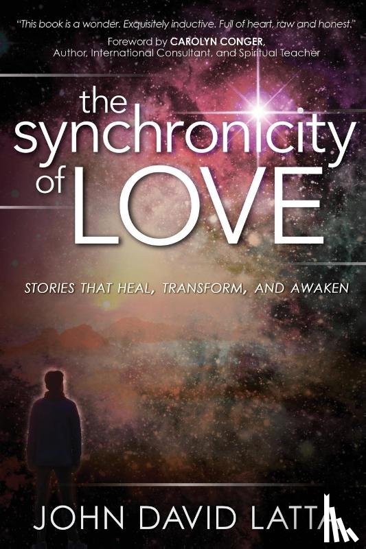 Latta, John David - The Synchronicity of Love